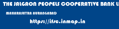THE JALGAON PEOPELS COOPERATIVE BANK LIMITED  MAHARASHTRA AURANGABAD    ifsc code